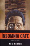 Insomnia Cafe HC