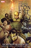 Immortal Iron Fist Vol 5 Escape From The Eighth City TP