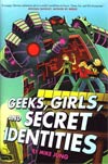 Geeks Girls And Secret Identities HC