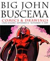 Big John Buscema Comics & Drawings September 17 - November 12 2009 HC