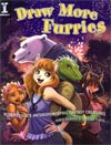 Draw More Furries How To Create Anthropomorphic Fantasy Creatures SC