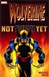Wolverine Not Dead Yet TP New Printing