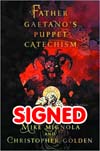 Father Gaetanos Puppet Catechism An Illustrated Novella HC Signed By Christopher Golden & Mike Mignola