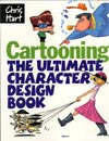 Cartooning The Ultimate Character Design Book TP