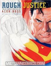 Rough Justice The DC Comics Sketchbook Of Alex Ross HC