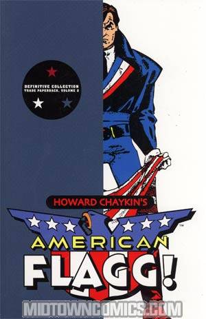 Howard Chaykins American Flagg Definitive Collection Vol 2 TP