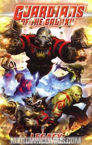 Guardians Of The Galaxy (2008) Vol 1 Legacy TP