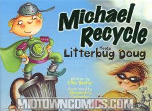 Michael Recycle Meets Litterbug Doug HC