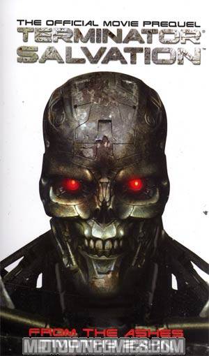 Terminator Salvation From The Ashes The Official Movie Prequel MMPB