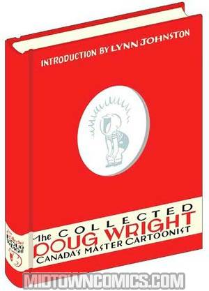 Collected Doug Wright Canadas Master Cartoonist Vol 1 HC