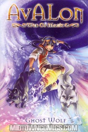 Avalon Web Of Magic Novel Vol 9 Ghost Wolf TP