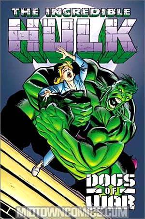 Incredible Hulk The Dogs Of War TP