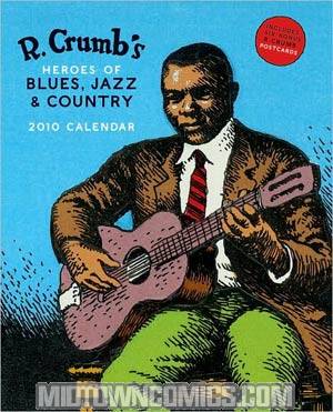 R Crumbs Heroes Of Blues Jazz & Country 2010 Wall Calendar