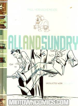 All And Sundry Uncollected Work 2004-2009 HC