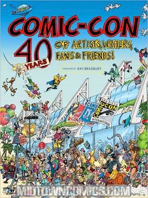 Comic-Con 40 Years Of Artists Writers Fans And Friends HC