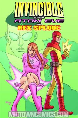 Invincible Presents Atom Eve & Rex Splode #1