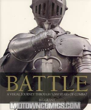 Battle A Visual Journey Through 5000 Years Of Combat TP