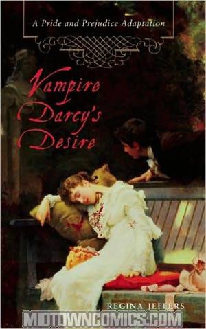 Vampire Darcys Desire A Pride And Prejudice Adaptation TP