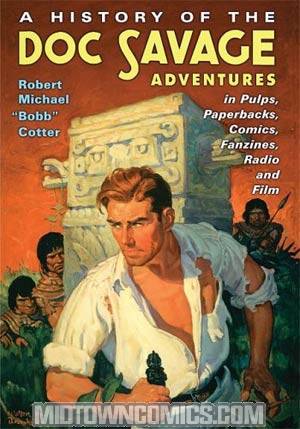 History Of The Doc Savage Adventures In Pulps Paperbacks Comics Fanzines Radio And Film HC