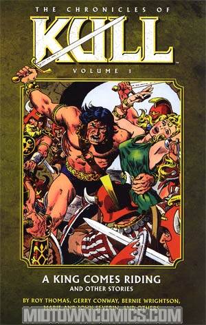 Chronicles Of Kull Vol 1 A King Comes Riding And Other Stories TP