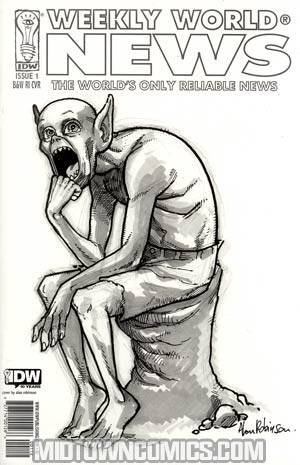 Weekly World News #1 Cover D Black & White Newspaper Edition Incentive Alan Robinson Sketch Cover