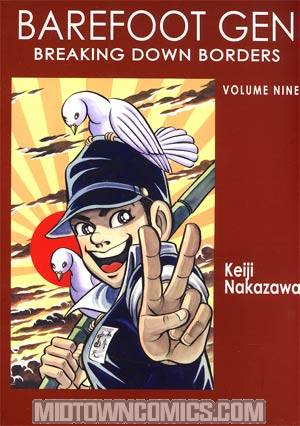 Barefoot Gen Vol 9 Breaking Down Borders GN