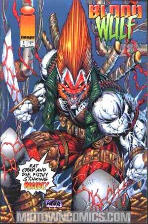 Bloodwulf #1 Cover A Rob Liefeld Eat Crap And Die Filthy Stinking Maggot Cover