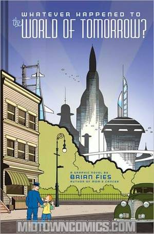 Whatever Happened To The World Of Tomorrow HC Signed By Brian Fies