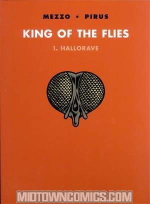 King Of The Flies Vol 1 Hallorave HC