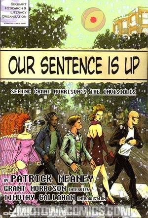 Our Sentence Is Up Seeing Grant Morrisons Invisibles SC