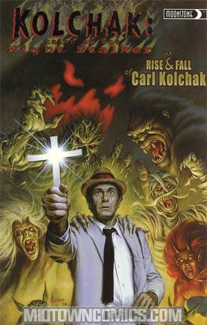 Kolchak Tales Of The Night Stalker The Rise & Fall Of Carl Kolchak TP