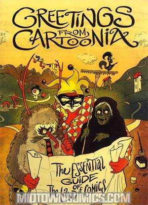 Greetings From Cartoonia The Essential Guide Of The Land Of Comics SC