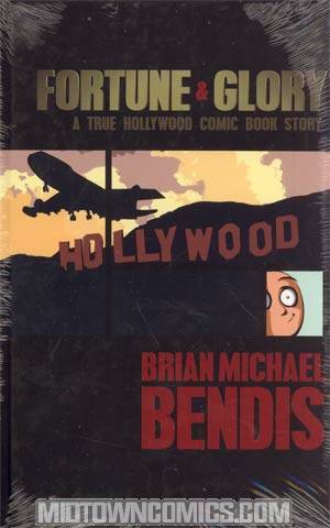 Fortune And Glory A True Hollywood Comic Book Story Deluxe HC Anniversary Edition
