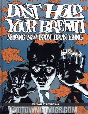 Dont Hold Your Breath Nothing New From Brian Ewing HC