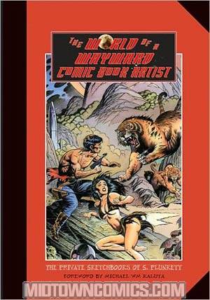 World Of A Wayward Comic Book Artist The Private Sketchbooks Of S. Plunkett TP