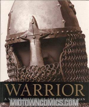 Warrior A Visual History Of The Fighting Man TP
