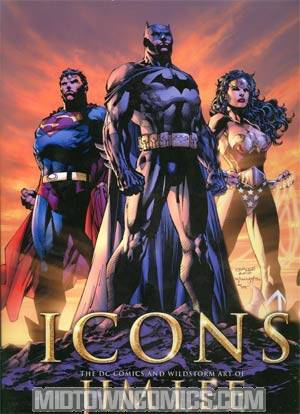 Icons The DC Comics And Wildstorm Art Of Jim Lee HC