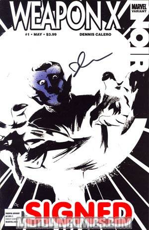 Weapon X Noir #1 Cover D Variant Dennis Calero Cover Signed By Dennis Calero