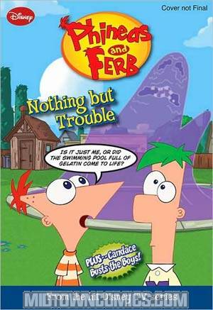 Phineas And Ferb Early Comic Reader Vol 1 Nothing But Trouble TP
