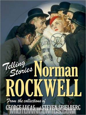 Telling Stories Norman Rockwell From The Collections Of George Lucas And Steven Spielberg HC