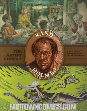 Artist Himself A Rand Holmes Retrospective TP