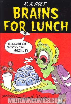 Brains For Lunch A Zombie Novel In Haiku HC