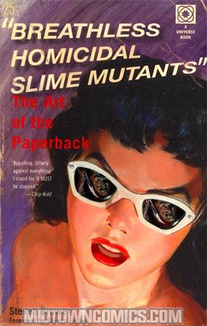 Breathless Homicidal Slime Mutants The Art Of The Paperback TP
