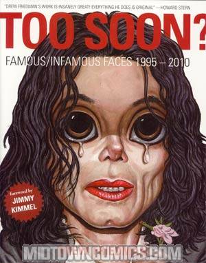 Too Soon Famous Infamous Faces 1995-2010 HC