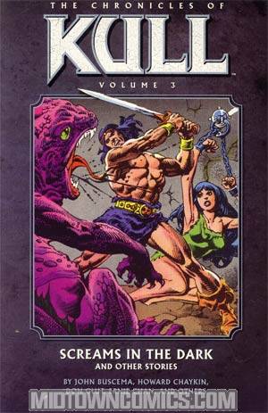Chronicles Of Kull Vol 3 Screams In The Dark And Other Stories TP