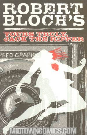 Robert Blochs Yours Truly Jack The Ripper TP