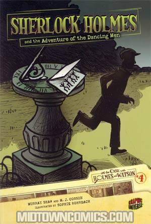 On The Case With Holmes And Watson Vol 4 Sherlock Holmes And The Adventure Of The Dancing Men GN