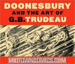 Doonesbury And The Art Of G.B. Trudeau HC