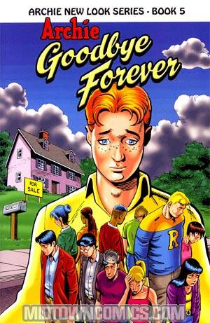 Archie New Look Series Vol 5 Goodbye Forever TP