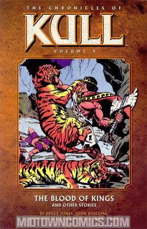 Chronicles Of Kull Vol 4 Blood Of Kings And Other Stories TP